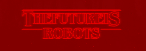 "The Future is Robots" in 80's style
