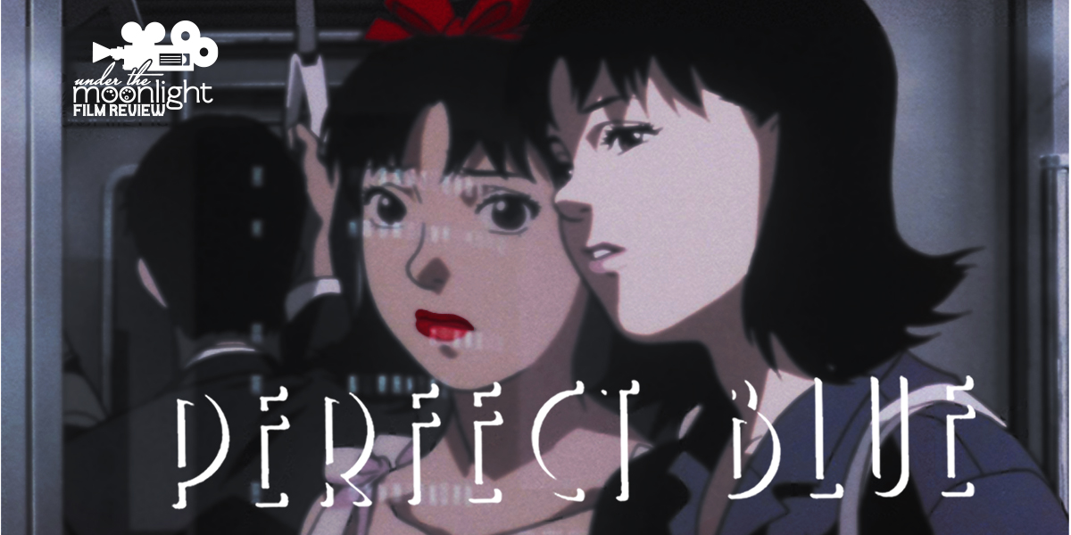 Perfect Blue: A Film Of Metamorphosis – Under The Moonlight